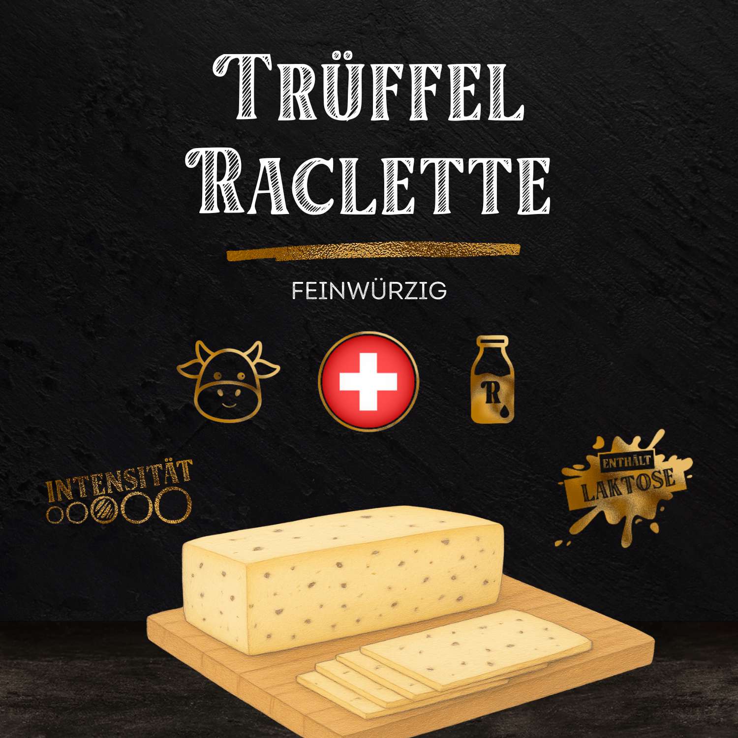 TRÜFFEL RACLETTE - feiner Genuss